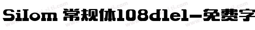 Silom 常规体108d1e1字体转换